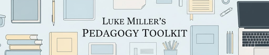 Luke Miller's Pedagogy Toolkit Banner